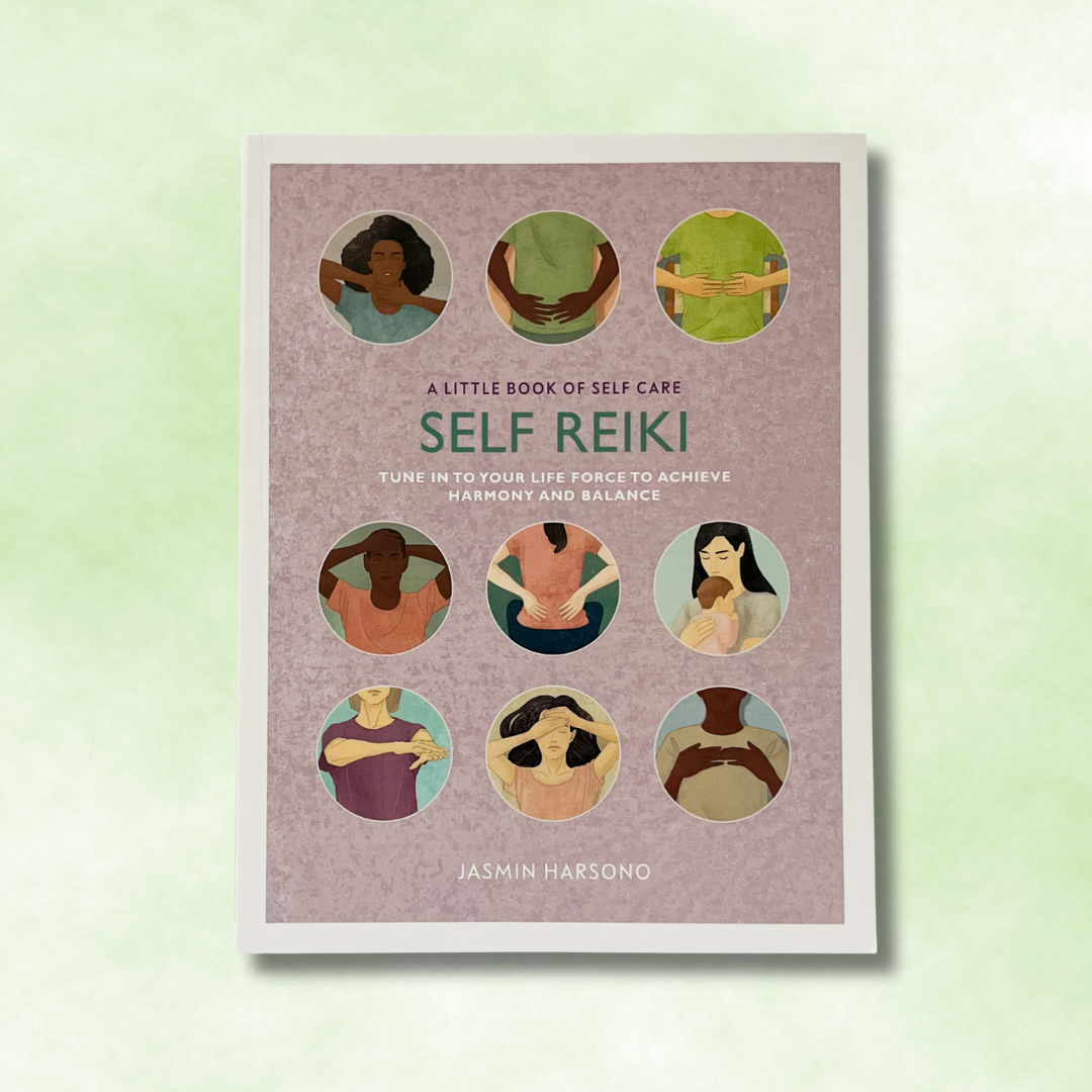 Self Reiki - Tune in to Your Life Force to Achieve Harmony and Balance - A Little Book of Self Care - By Jasmin Harsono