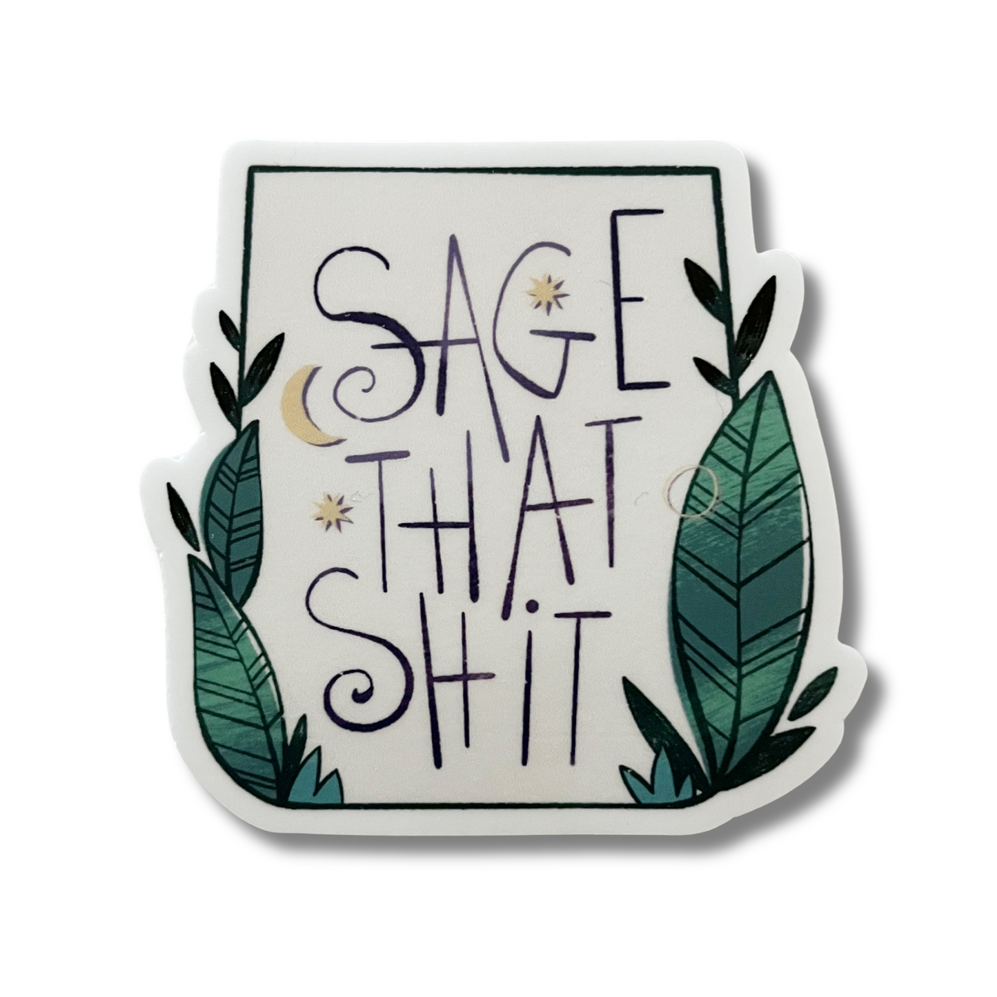Sage That Shit Sticker