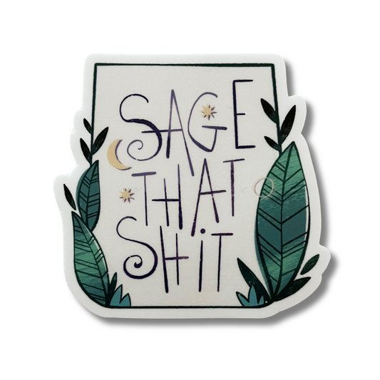 Sage That Shit vinyl Sticker