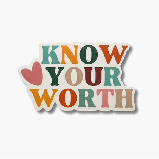 Know your worth sticker 