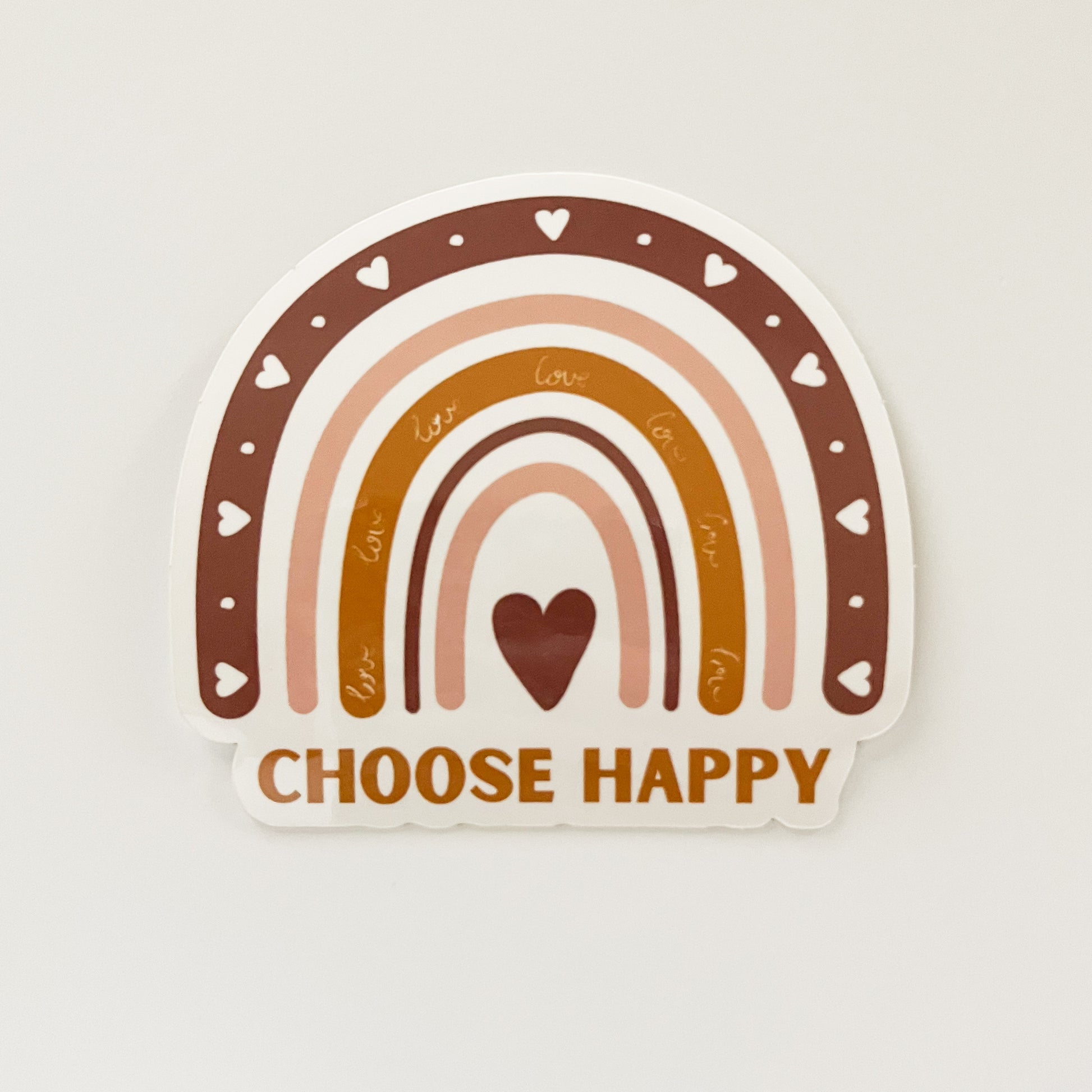 Choose happy rainbow vinyl sticker.