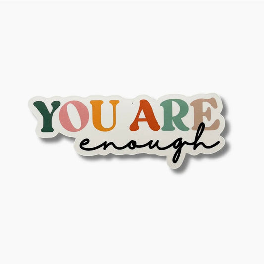 You are enough sticker 