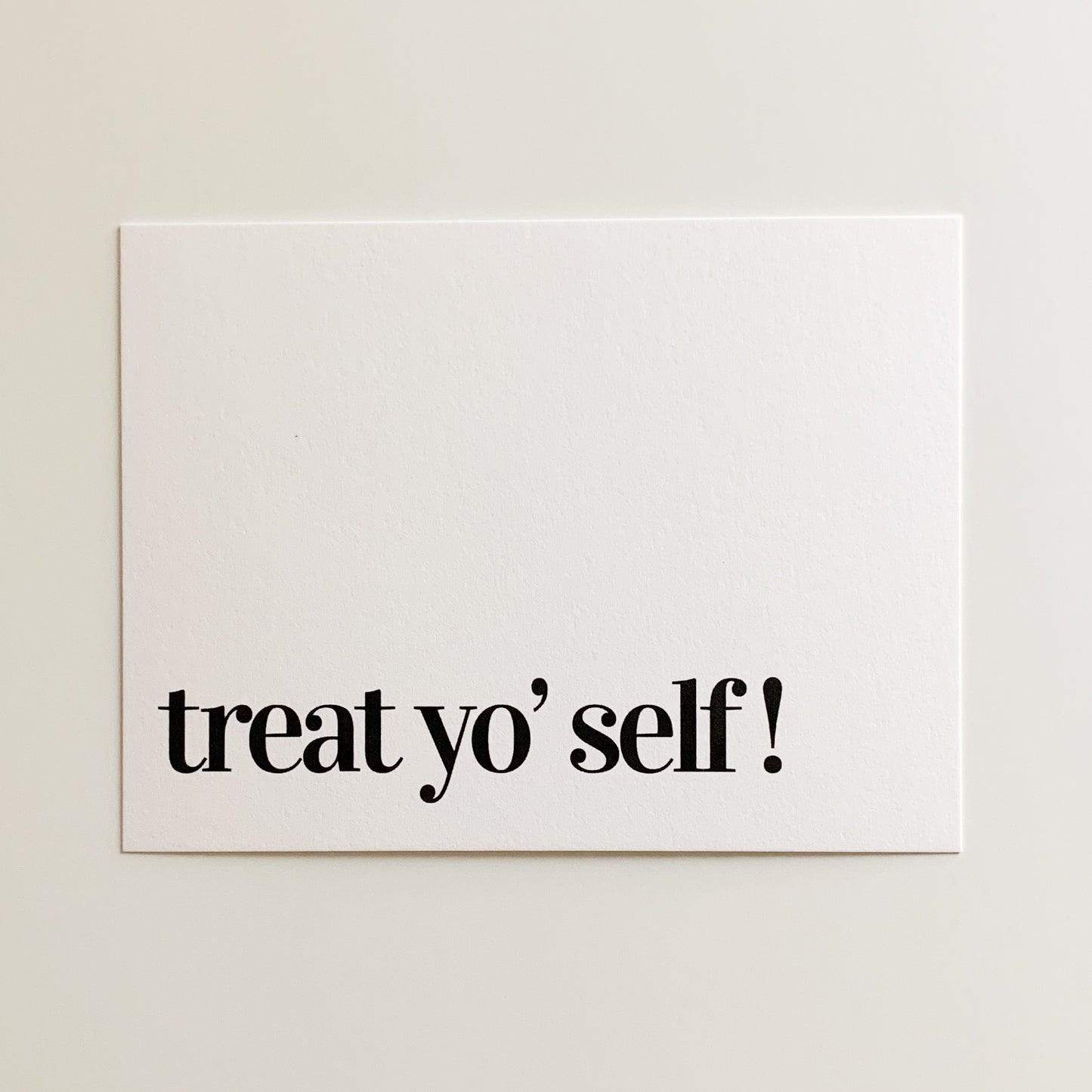 treat yo self card